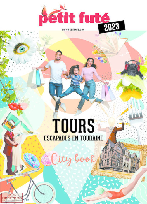 TOURS - ESCAPADES EN TOURAINE | guide touristique le Petit Futé