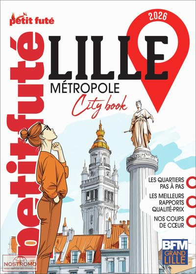 LILLE MÉTROPOLE | guide touristique le Petit Futé