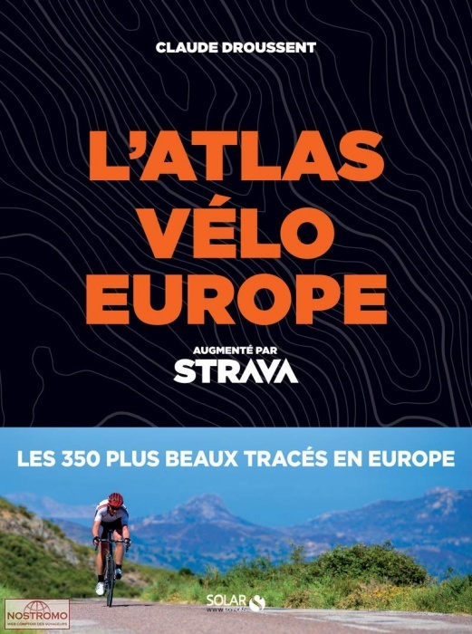 L'ATLAS VÉLO EUROPE - LES 350 PLUS BEAUX TRACÉS | Solar cycling guide