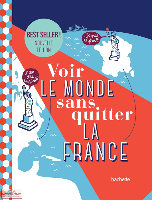 VOIR LE MONDE SANS QUITTER LA FRANCE | Hachette travel guide