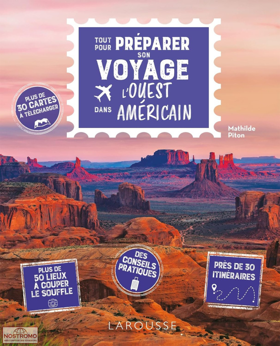TOUT POUR PRÉPARER SON VOYAGE DANS L'OUEST AMÉRICAIN | guide pratique Larousse
