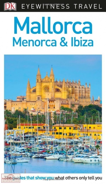 MALLORCA, MENORCA & IBIZA | Eyewitness travel guide