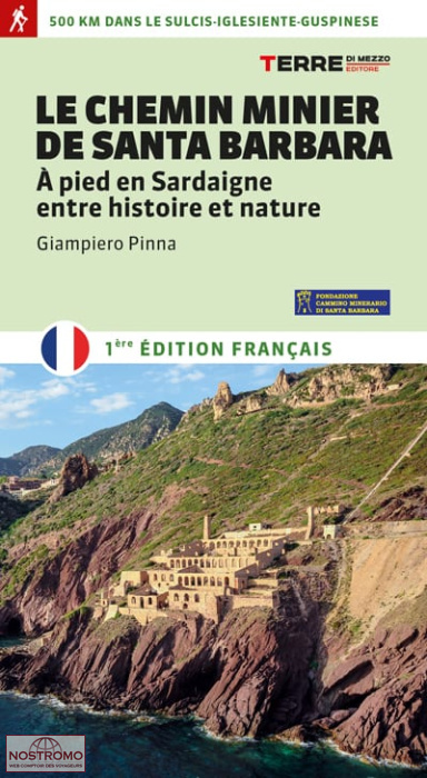 LE CHEMIN MINIER DE SANTA BARBARA | Terre di Mezzo hiking guide