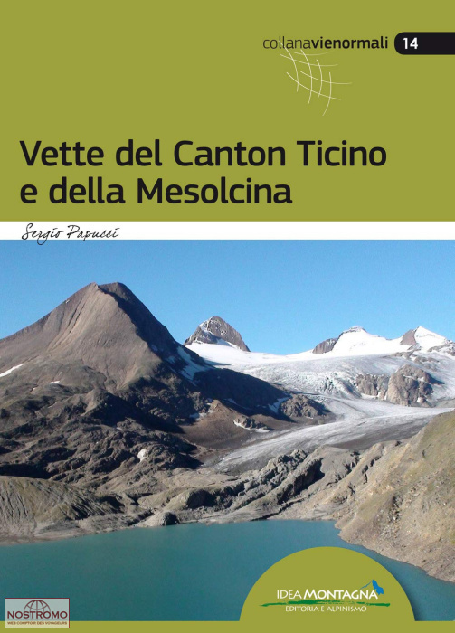 VETTE DEL CANTON TICINO E DELLA MESOLCINA | Idea Montagna mountaineering guide
