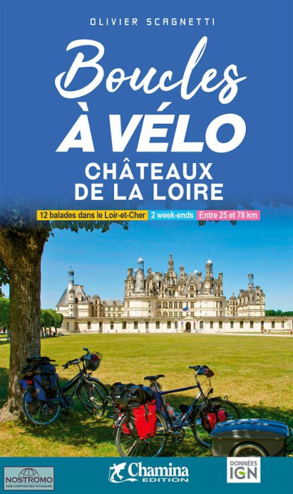 CHÂTEAUX DE LA LOIRE | Chamina cycling guide