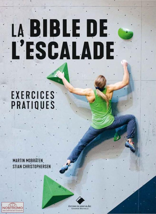 LA BIBLE DE L'ESCALADE - EXERCICES PRATIQUES