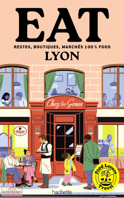 EAT LYON | guide pratique Hachette