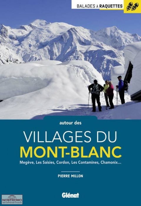 AUTOUR DES VILLAGES DU MONT-BLANC | Glénat winter sports guide