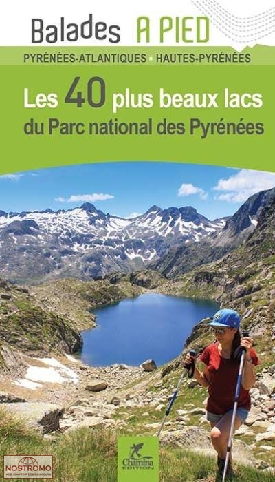 LES 40 PLUS BEAUX LACS DU PARC NATIONAL DES PYRÉNÉES | guide de randonnée Chamina
