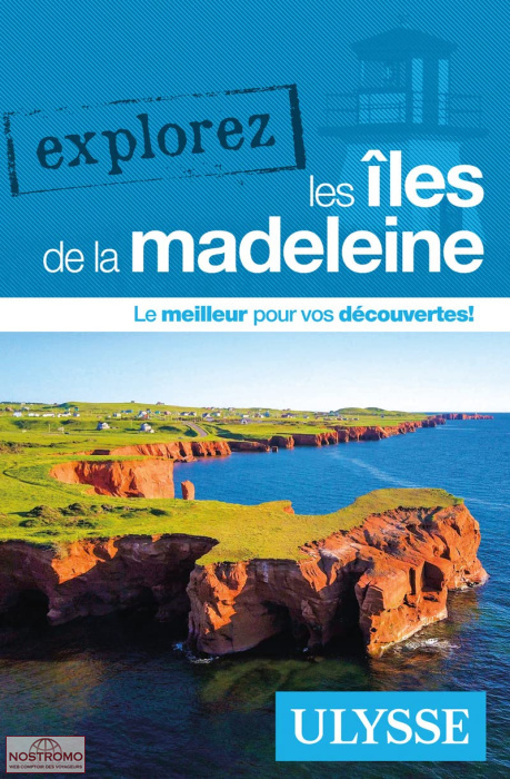 LES ÎLES DE LA MADELEINE | guide touristique Ulysse