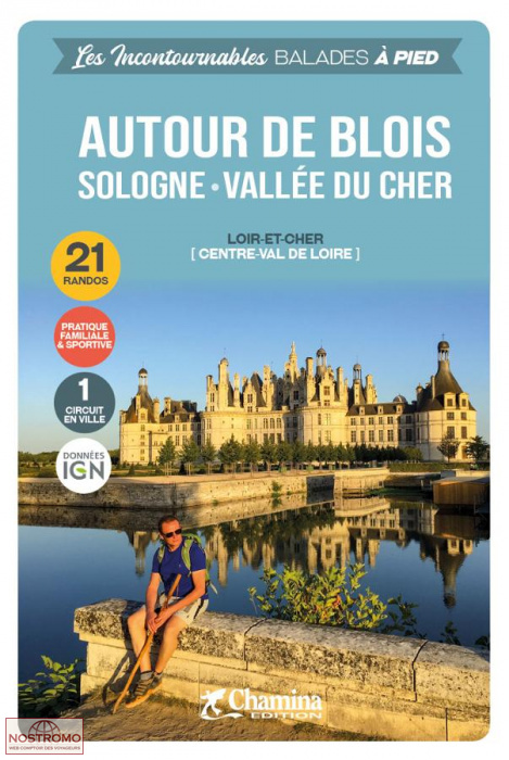 AUTOUR DE BLOIS - SOLOGNE - VALLÉE DU CHER | guide de randonnée Chamina