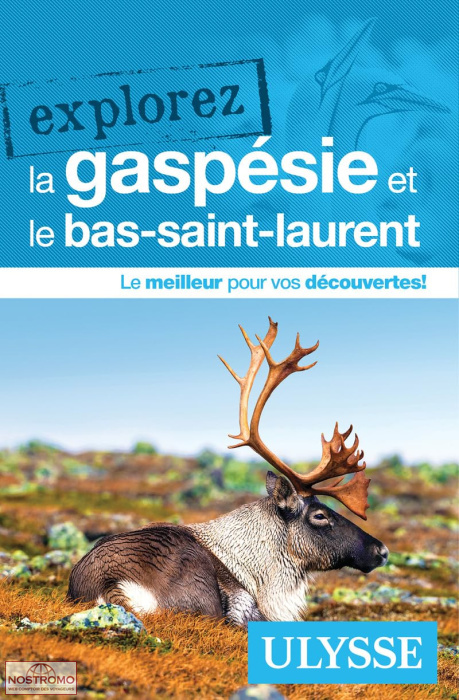 GASPÉSIE - BAS-SAINT-LAURENT | guide touristique Ulysse