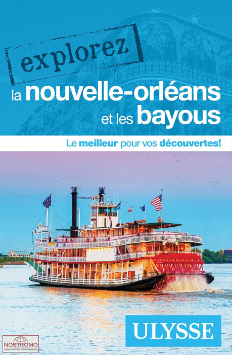 NOUVELLE-ORLÉANS ET LES BAYOUS | Ulysse travel guide