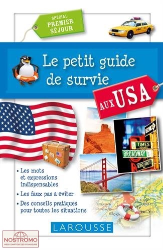 LE PETIT GUIDE DE SURVIE AUX USA