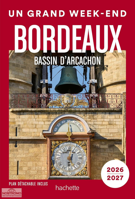 BORDEAUX - BASSIN D'ARCACHON | guide touristique Un Grand Week-end