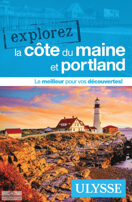 LA CÔTE DU MAINE ET PORTLAND | guide touristique Ulysse