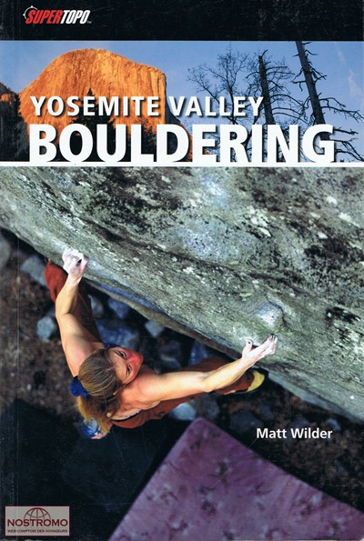 YOSEMITE VALLEY BOULDERING | Supertopo climbing guide