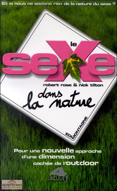 LE SEXE DANS LA NATURE - POUR UNE NOUVELLE APPROCHE D'UNE DIMENSION CACHÉE DE L'OUTDOOR